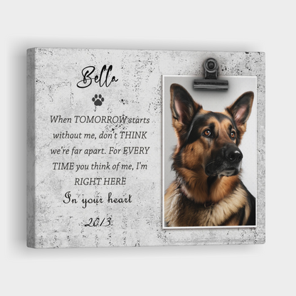 When Tomorrow Starts without Me - Personalized Pet Memorial Print