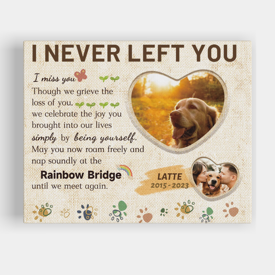 I Never Left You - Personalized Canvas Print Pet Memorial
