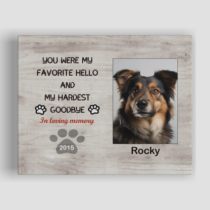 My Hardest Goodbye, Hang and Place - Custom Canvas Print Pet Memorial